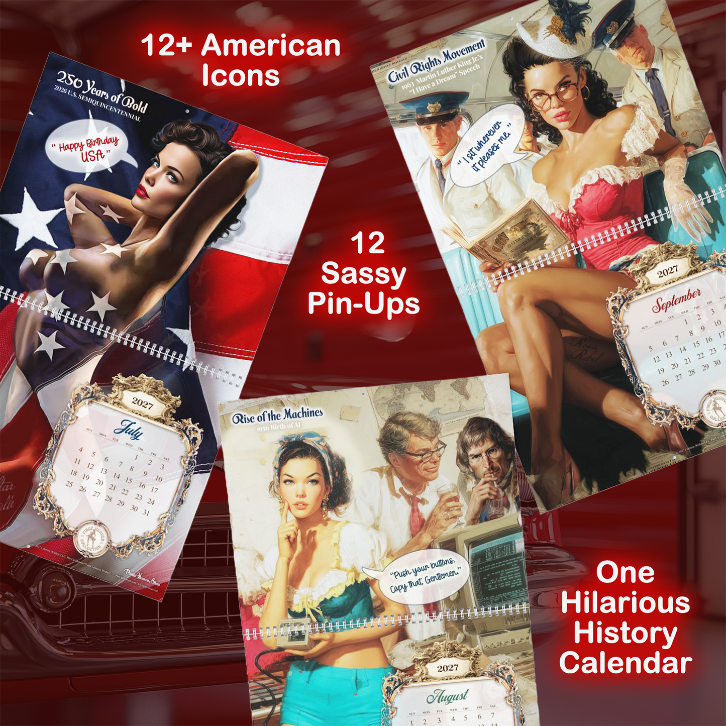 250 Years of Sass & Satire 2027 Wall Calendar - Funny Pin-ups Sassing American Icons Throughout 250 Years of American History - 2-Panel Display