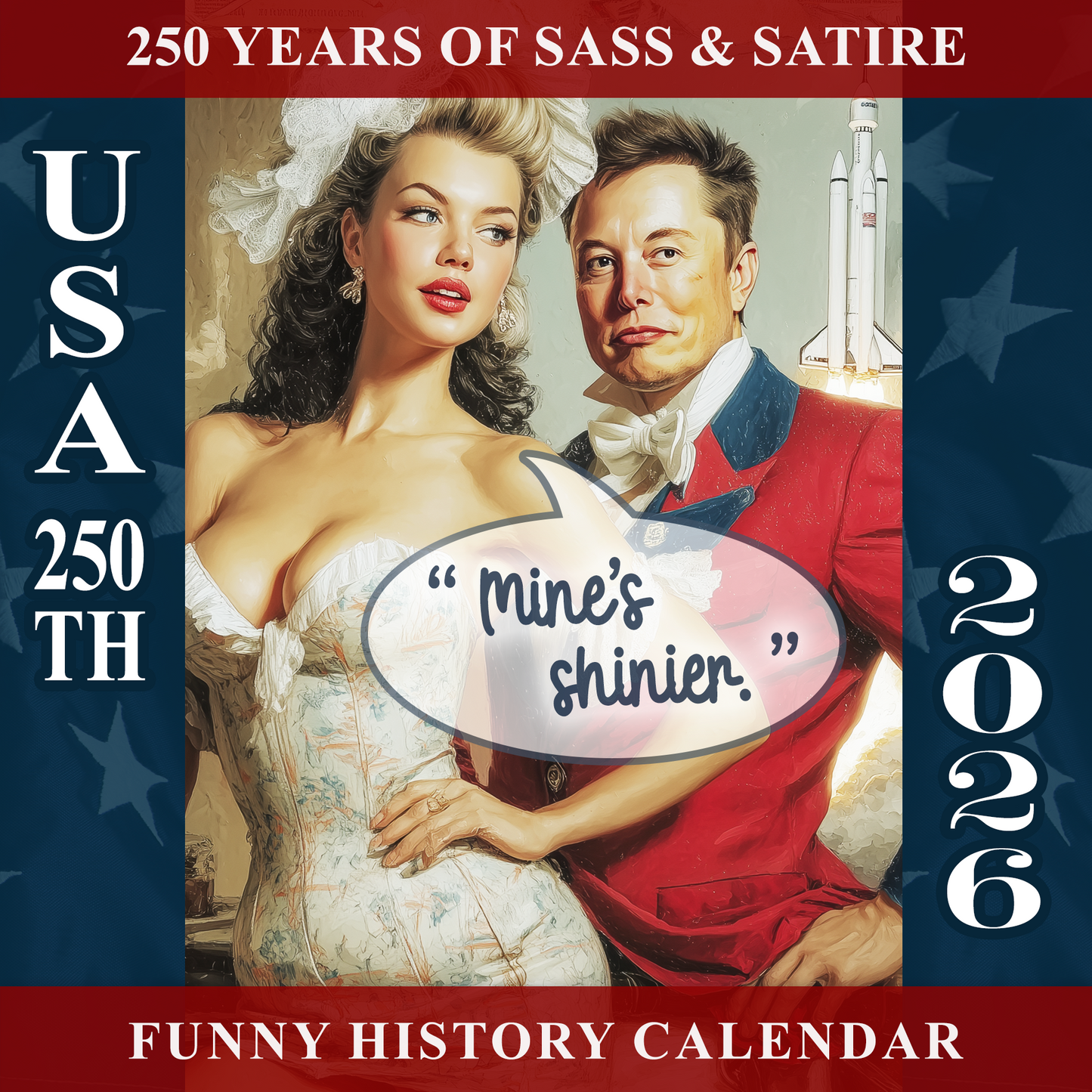 Funny USA 250th Anniversary Calendar 2026, America 250 Years of Sass and Satire, Premium XL  Pin Up History Calendar
